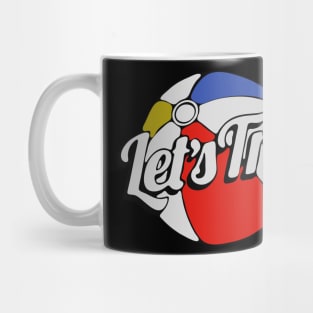 lets-trip-To--enable all design a name! Mug